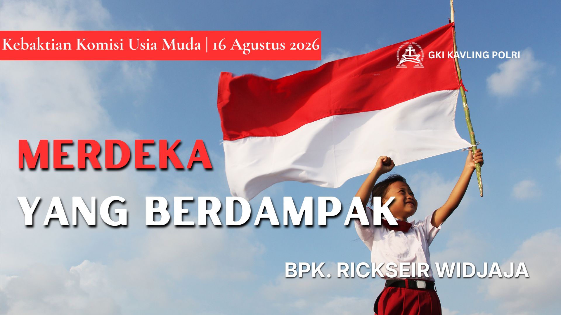 Kebaktian KUM GKI Kavling Polri 16 Agustus 2026